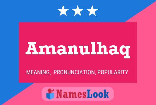 Amanulhaq Name Poster