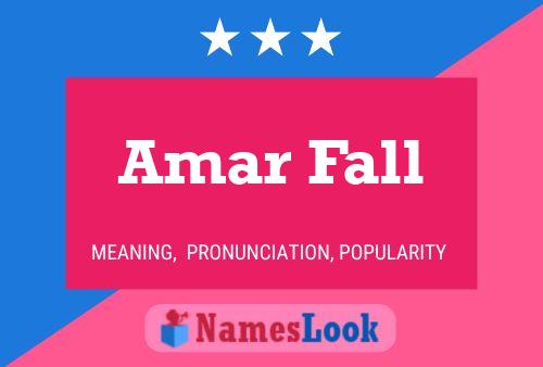 Amar Fall Name Poster