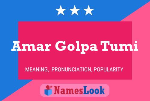 Amar Golpa Tumi Name Poster