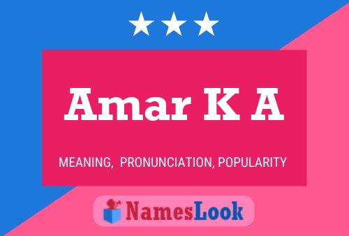 Amar K A Name Poster