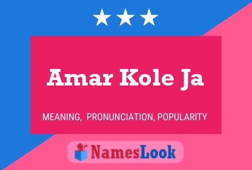 Amar Kole Ja Name Poster