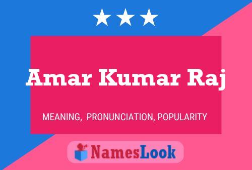 Amar Kumar Raj Name Poster