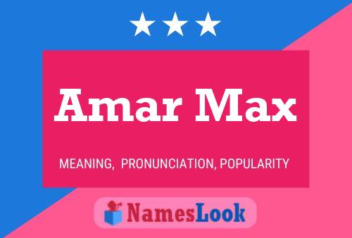 Amar Max Name Poster