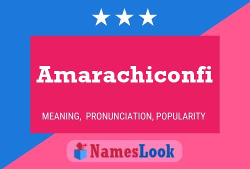 Amarachiconfi Name Poster