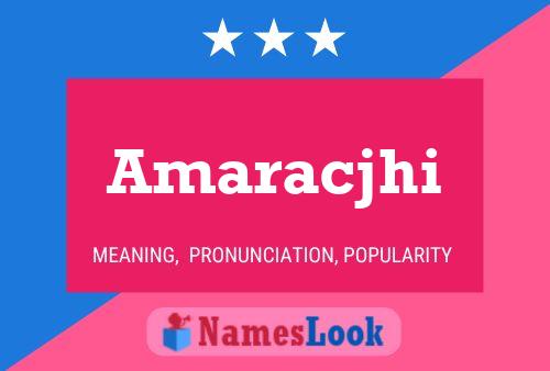 Amaracjhi Name Poster