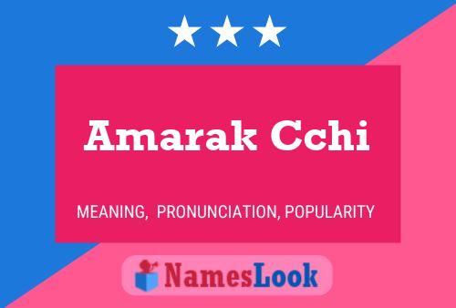 Amarak Cchi Name Poster