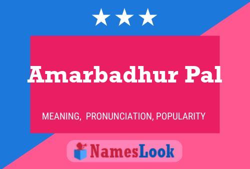 Amarbadhur Pal Name Poster