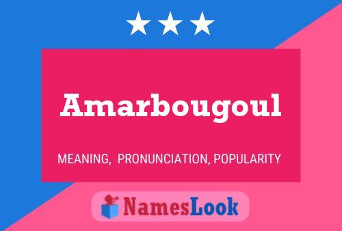 Amarbougoul Name Poster