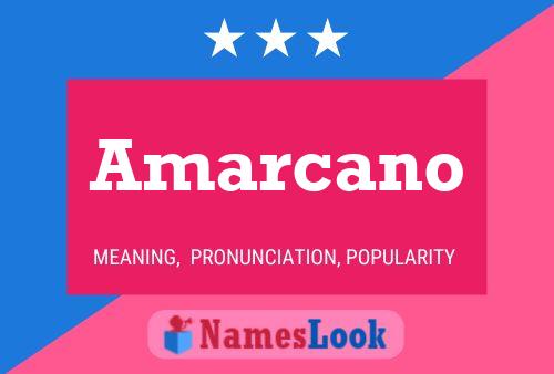 Amarcano Name Poster