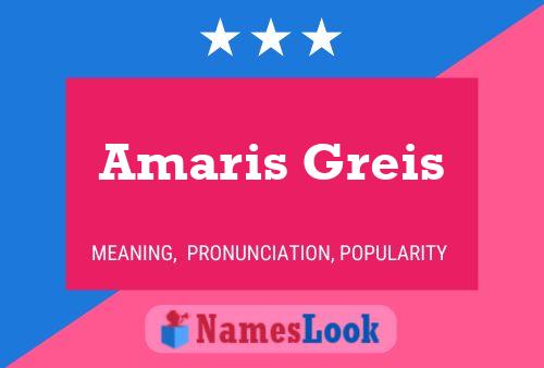 Amaris Greis Name Poster