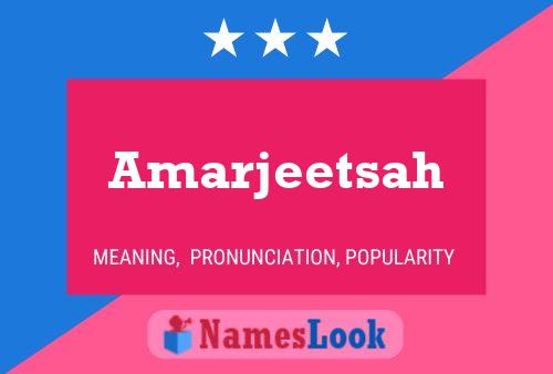 Amarjeetsah Name Poster