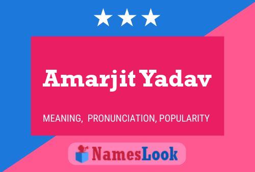 Amarjit Yadav Name Poster