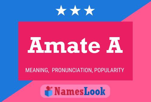 Amate A Name Poster