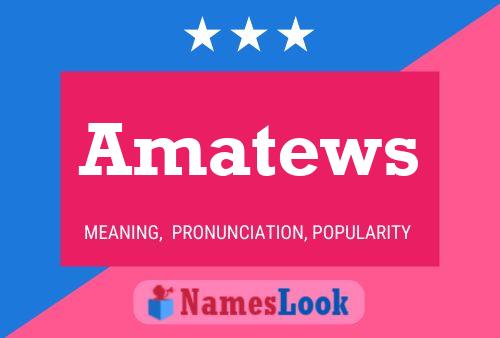 Amatews Name Poster