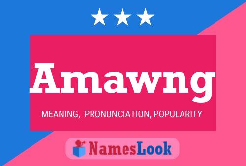 Amawng Name Poster