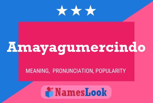 Amayagumercindo Name Poster