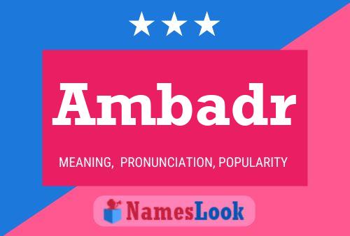 Ambadr Name Poster