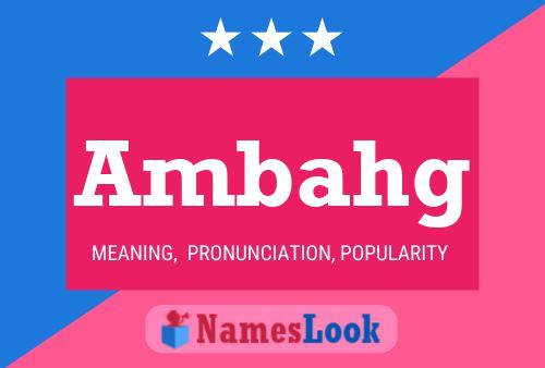 Ambahg Name Poster