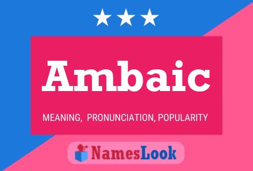 Ambaic Name Poster