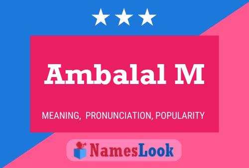 Ambalal M Name Poster