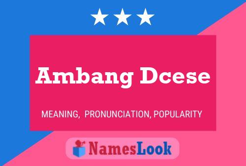 Ambang Dcese Name Poster