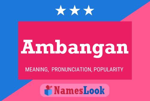 Ambangan Name Poster