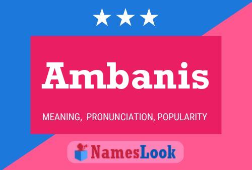 Ambanis Name Poster