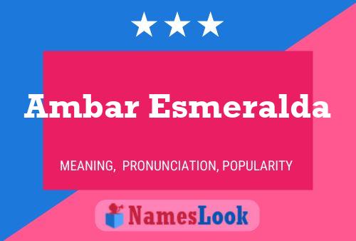 Ambar Esmeralda Name Poster