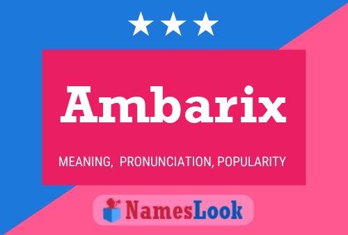 Ambarix Name Poster