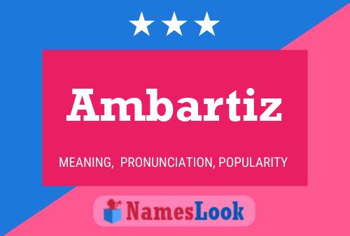 Ambartiz Name Poster