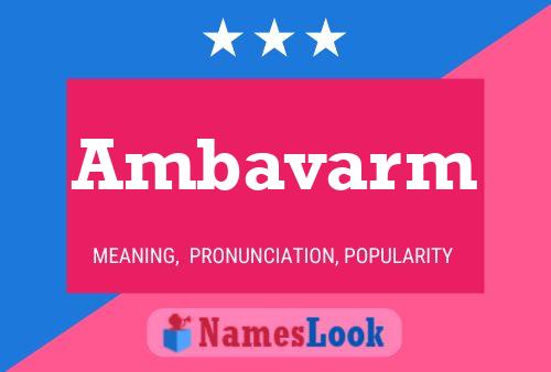 Ambavarm Name Poster