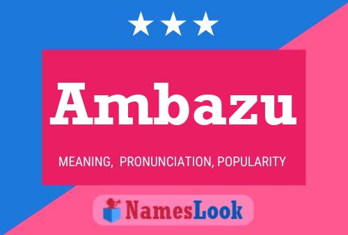 Ambazu Name Poster