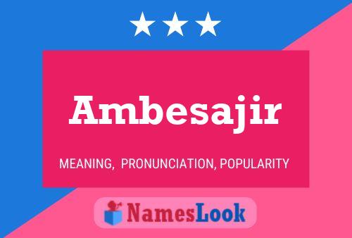 Ambesajir Name Poster