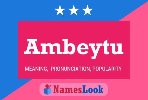 Ambeytu Name Poster