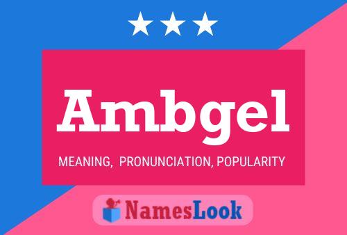 Ambgel Name Poster