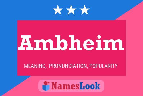 Ambheim Name Poster