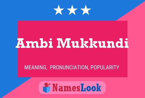 Ambi Mukkundi Name Poster