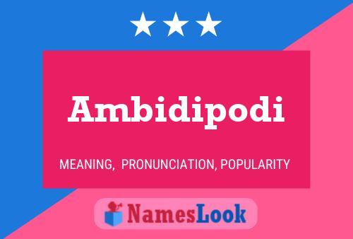 Ambidipodi Name Poster