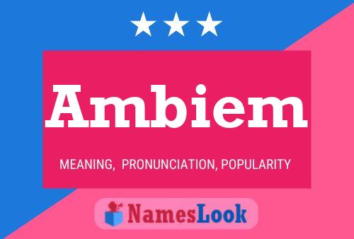 Ambiem Name Poster