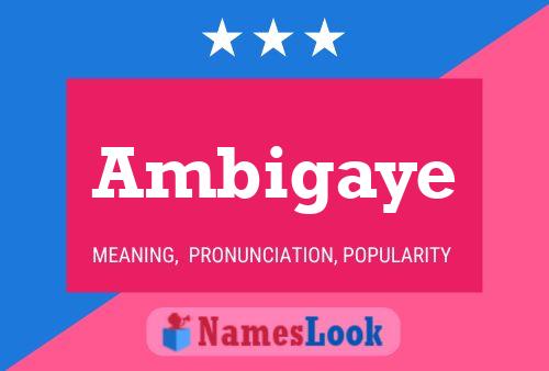 Ambigaye Name Poster