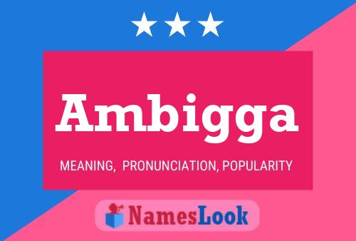 Ambigga Name Poster