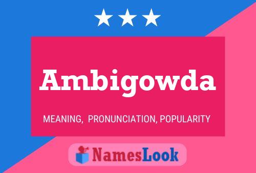 Ambigowda Name Poster