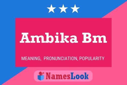 Ambika Bm Name Poster