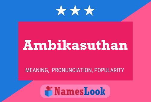 Ambikasuthan Name Poster