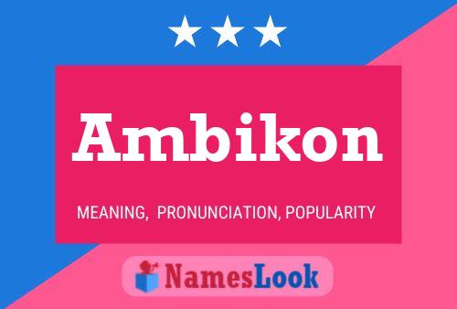 Ambikon Name Poster