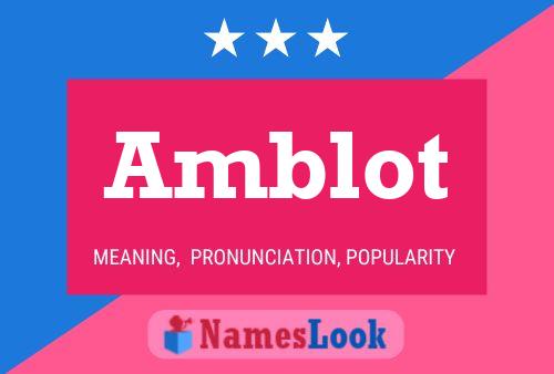 Amblot Name Poster