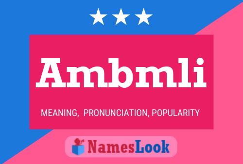 Ambmli Name Poster