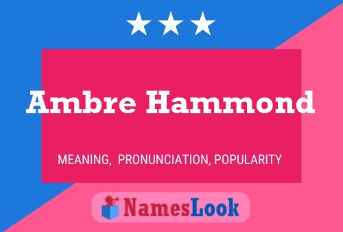 Ambre Hammond Name Poster