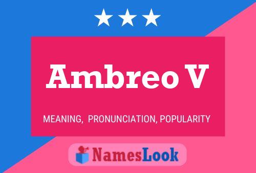 Ambreo V Name Poster