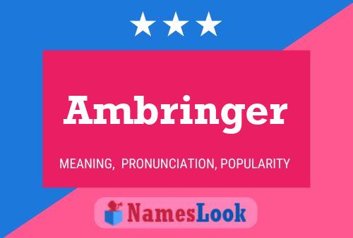 Ambringer Name Poster